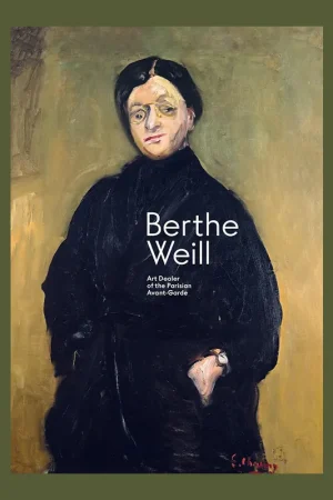 Berthe Weil: Art Dealer of the Parisian Avant-Garde Laatste Kans