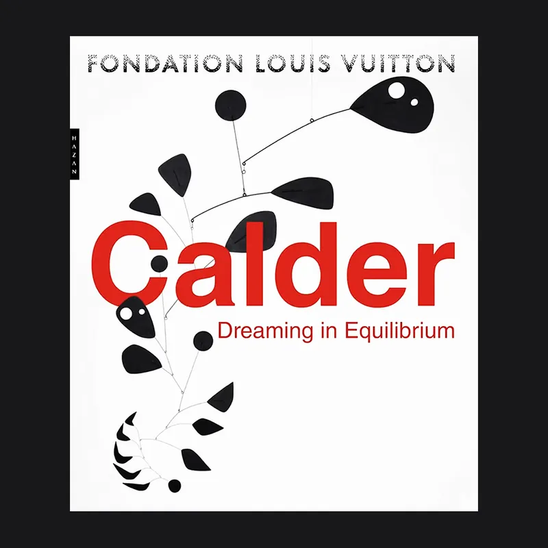 Flitsaanbieding Calder: Dreaming in Equilibrium (Louis Vuitton Fondation)