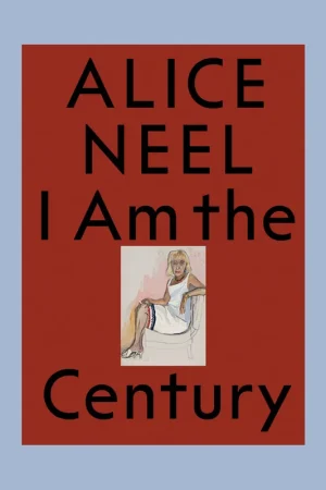 Alice Neel: I Am the Century Rechtstreeks Van De Fabrikant