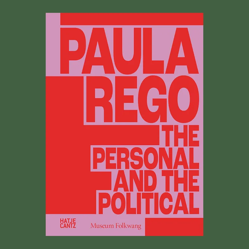 Paula Rego: The Personal and the Political Op = Op