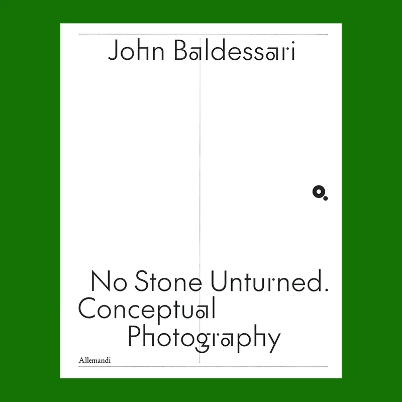 Populair John Baldessari: No Stone Unturned. Conceptual Photography