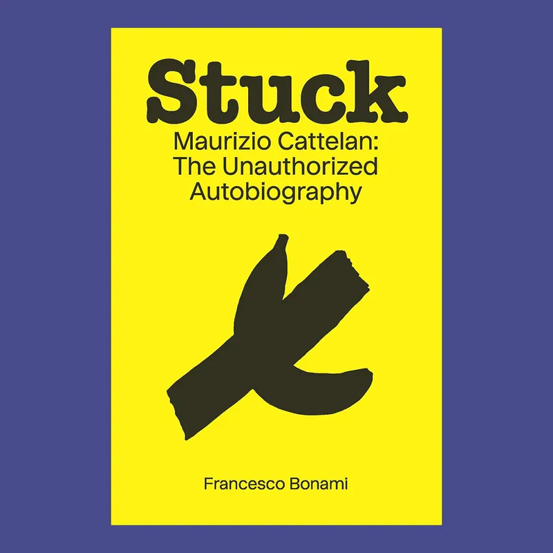 Maurizio Cattelan: Stuck. The Unauthorized Autobiographie Beperkte Voorraad
