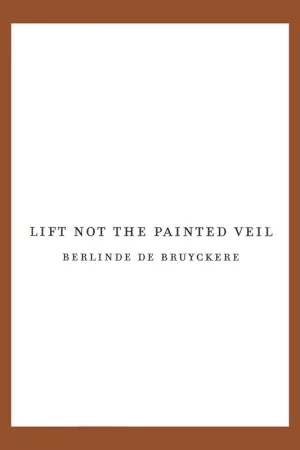 Berlinde De Bruyckere: Lift Not the Painted Veil (Edition of 500 copies) Hete Deal
