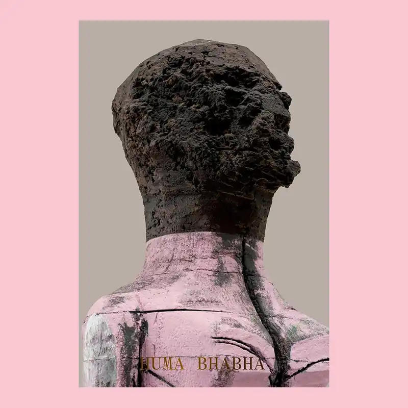 Huma Bhabha: Welcome . . . to the One how Came Gecertificeerd