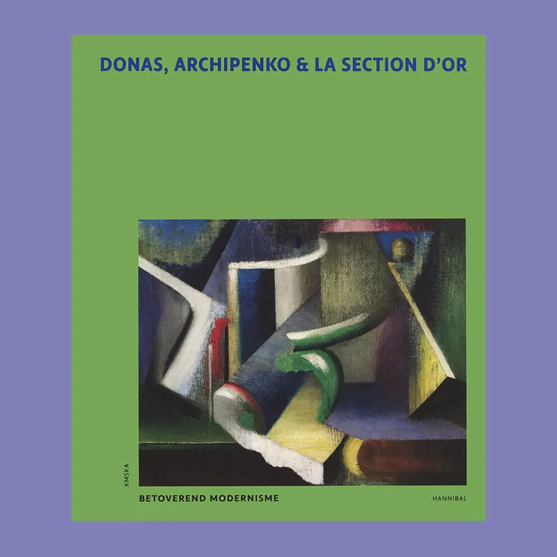 Favoriet Donas, Archipenko & La Section d'Or: Betoverend Modernisme