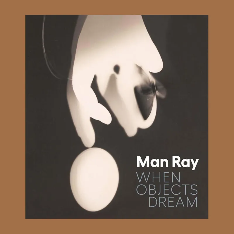 Man Ray: When Objects Dream (The Met) Beste Prijs