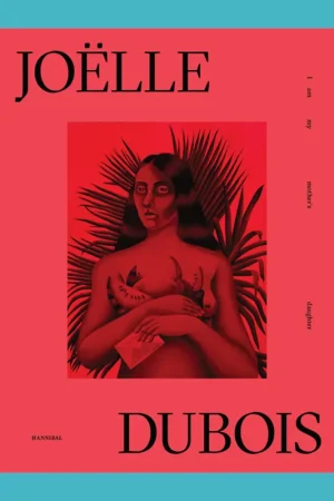Aanbieding Joëlle Dubois: I Am My Mother’s Daughter