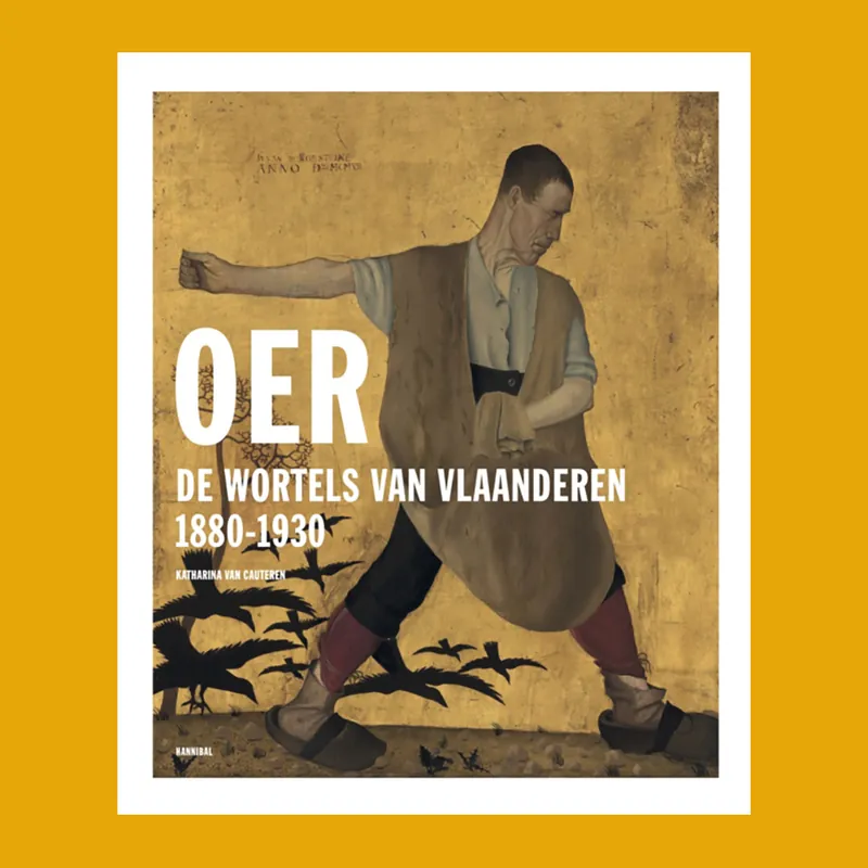 Flitsaanbieding Oer: De wortels van Vlaanderen 1850-1930