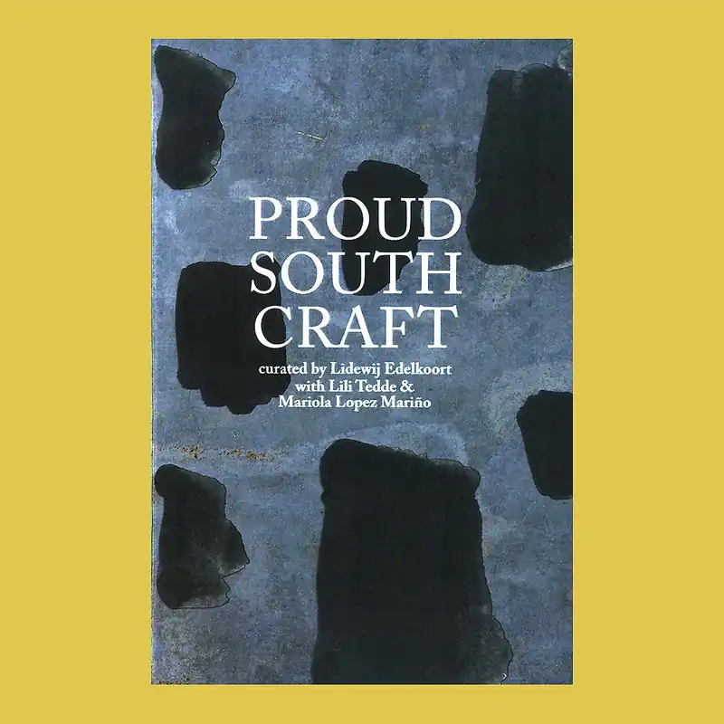 Lidwij Edelkoort: Proud South Craft Nieuw