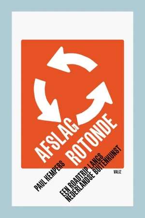 Afslag Rotonde: Een roadtrip langs Nederlandse buitenkunst Populair