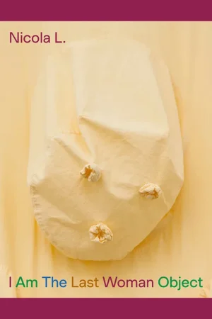 Weekendaanbieding Nicola L.: I Am The Last Woman Object