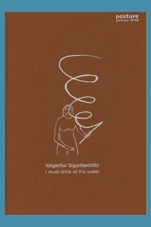 Superprijs Valgerður Sigurðardóttir: I Must Drink All the Water