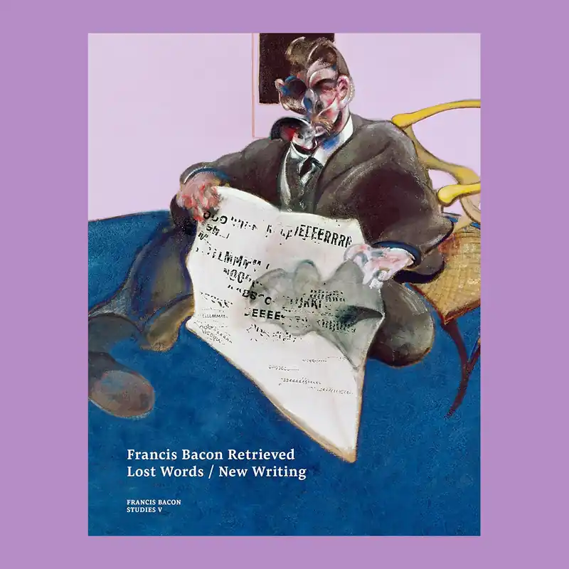 Francis Bacon Retrieved: Lost Words / New Writing Premium