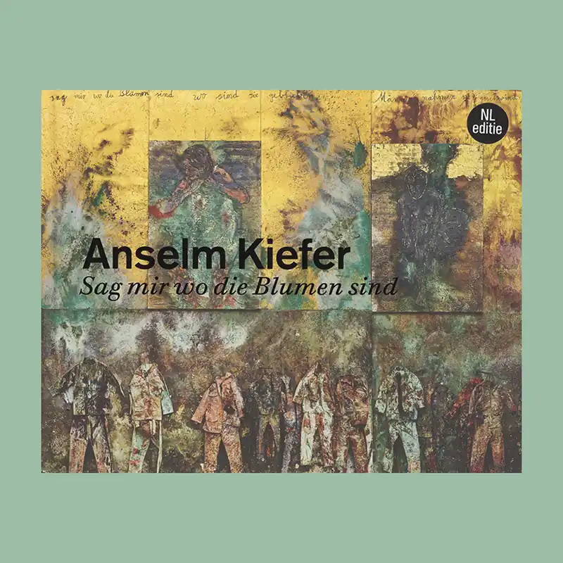 Anselm Kiefer: Sag mir wo die Blumen sind (DUTCH EDITION only) Uitverkoop