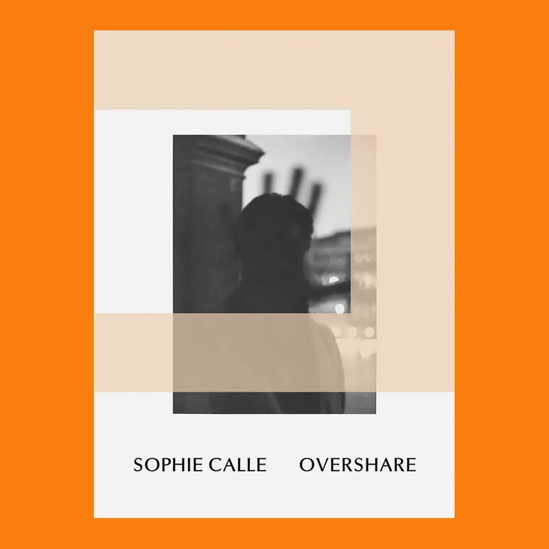 Sophie Calle: Overshare (Walker Art Center) Weekendaanbieding