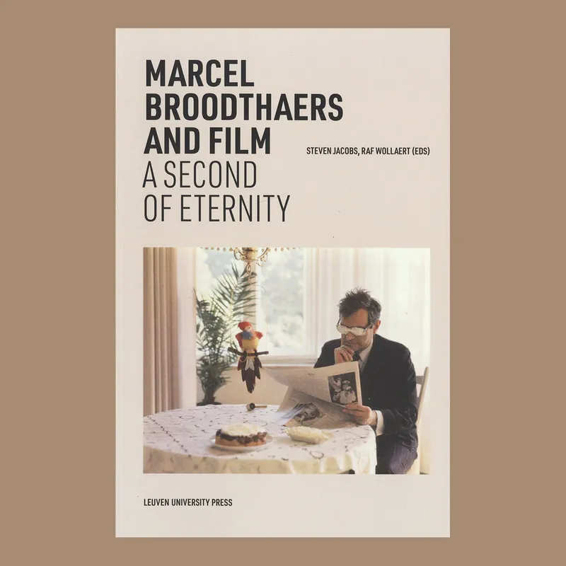 Marcel Broodthaers and Film: A Second of Eternity Op = Op