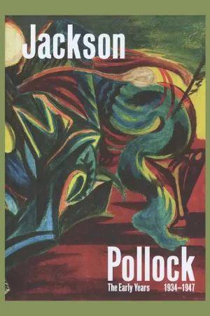 Bestseller Jackson Pollock: The Early Years 1934-1947