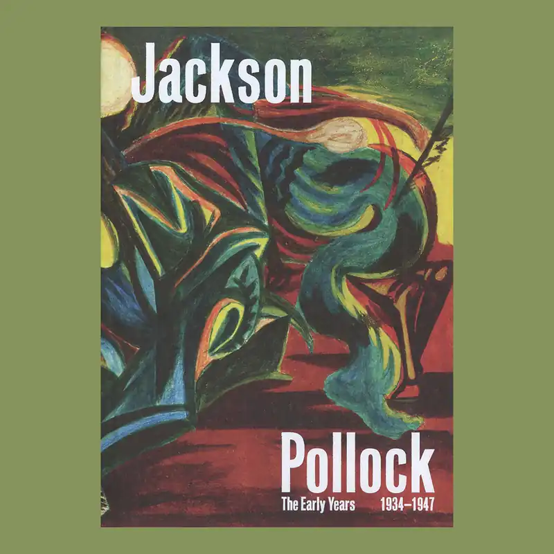 Bestseller Jackson Pollock: The Early Years 1934-1947