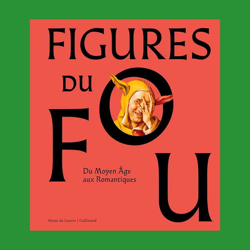 Voordeelprijs Figures du Fou: Du Moyen Âge aux Romantiques (Louvre)