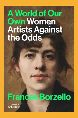 Beste Prijs A World of Our Own: Women Artists Against the Odds
