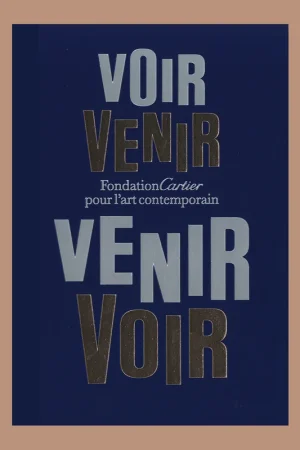 Voir venir, venir voir 1984-2024: Fondation Cartier pour l'art contemporain (English) Must-Have