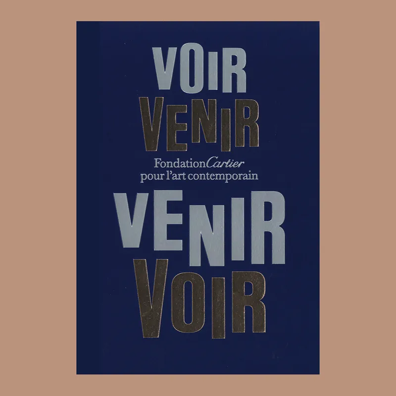 Voir venir, venir voir 1984-2024: Fondation Cartier pour l'art contemporain (English) Must-Have
