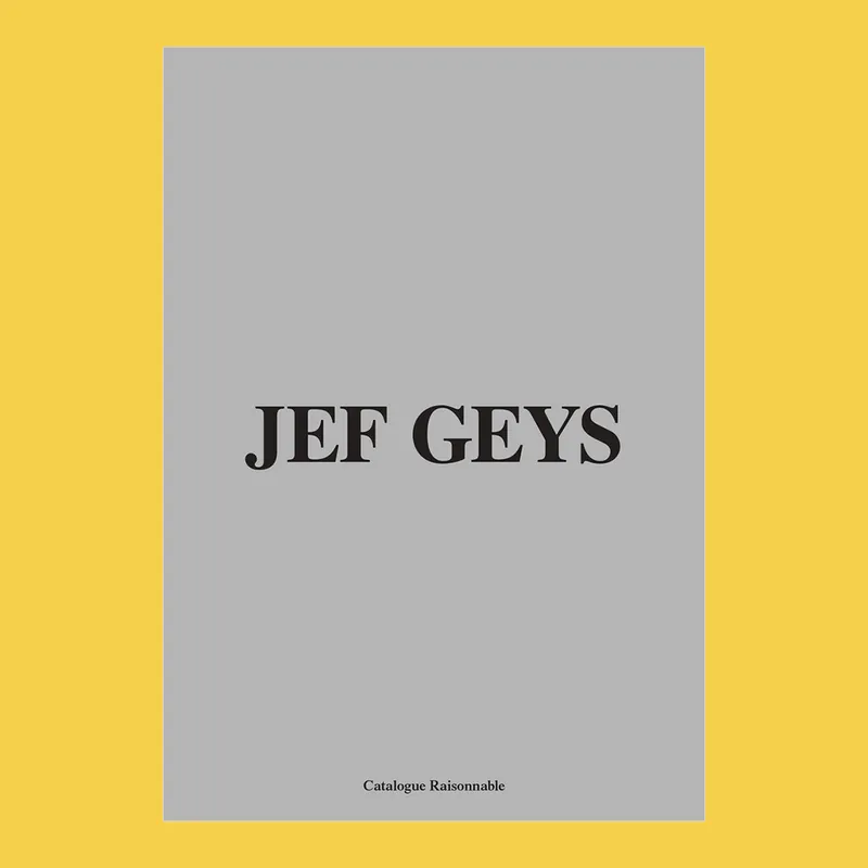 Tijdelijk Beschikbaar Jef Geys: Catalogue Raisonnable (Hardcover)