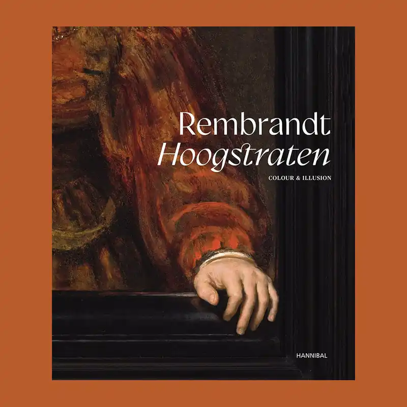 Rembrandt – Hoogstraten: Colour and Illusion (Kunsthistorisches Museum Wien) Must-Have