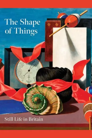The Shape of Things: Still Life in Britain (Pallant House Gallery) Direct Verzonden