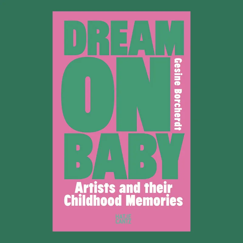 Seizoensaanbieding Dream On Baby: Artists and Their Childhood Memories