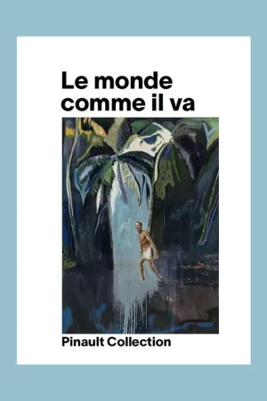 Veilige Betaling Le monde comme il va: Pinault Collection