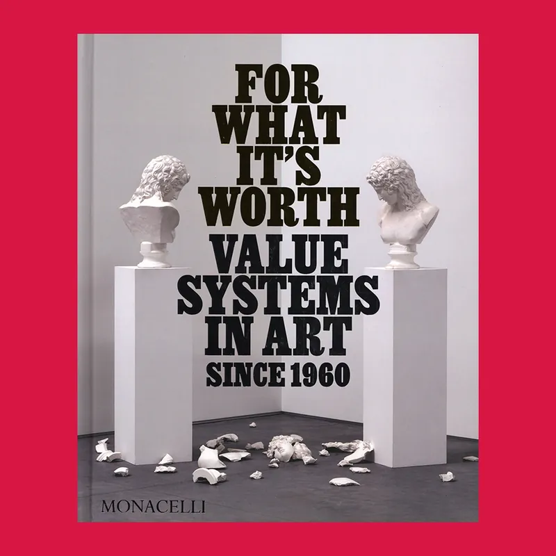 For What It's Worth: Value Systems in Art since 1960 Populair