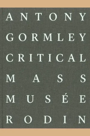 Anthony Gormley: Critical Mass (Musée Rodin) Betaalbaar