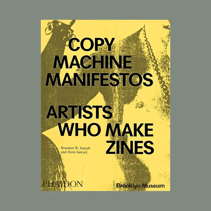 Weekendaanbieding Copy Machine Manifestos: Artists Who Make Zines