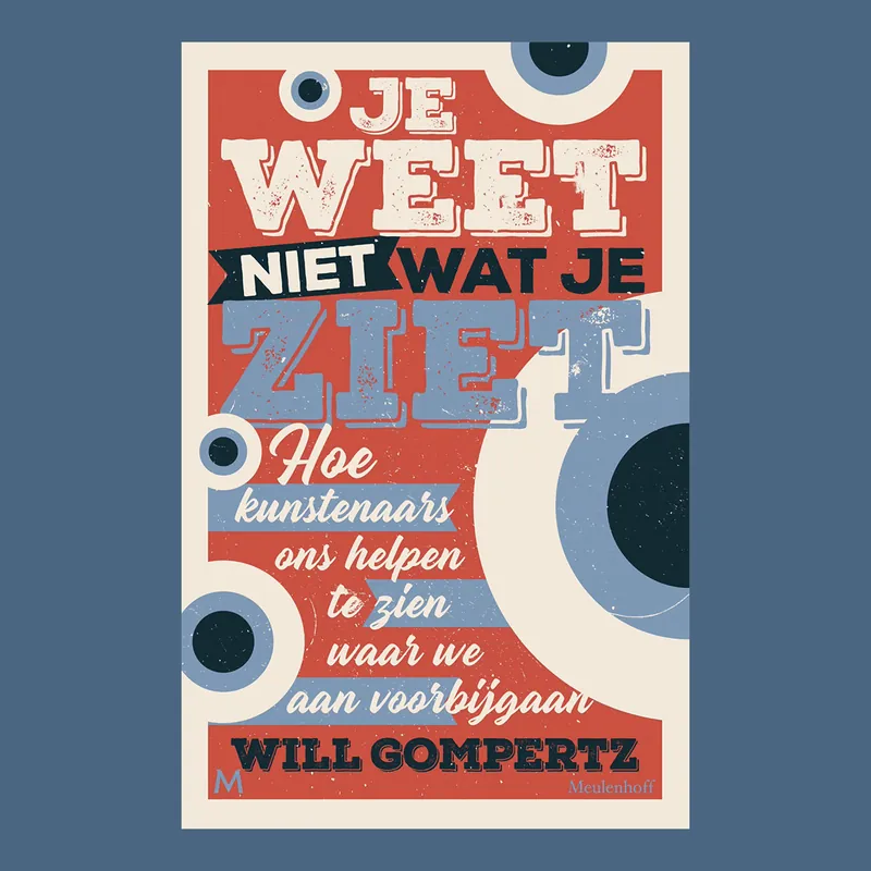 Je weet niet wat je ziet: Hoe kunstenaars ons helpen om te zien waar waar we aan voorbijgaan Beperkte Voorraad
