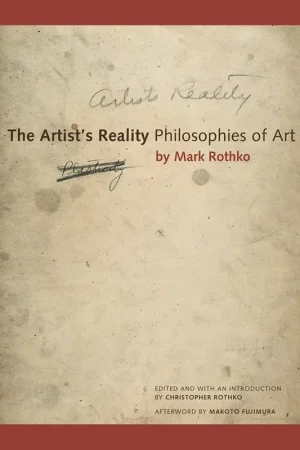 The Artist's Reality: Philosophies of Art by Mark Rothko Nieuw