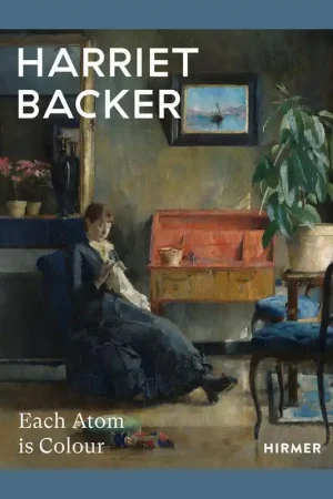 Bestseller Harriet Backer: Every Atom is Colour