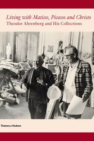 Superprijs Living with Matisse, Picasso and Christo: Theodor Ahrenberg and His Collections