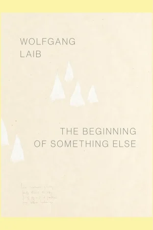 Wolfgang Laib: The Beginning of Something Else (Kunstmuseum Stuttgart) Bestel Nu