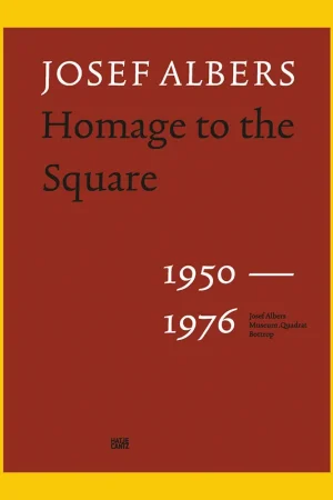 Bestel Nu Josef Albers: Homage to the Square 1950-1976 (Josef Albers Museum, Bottrop)