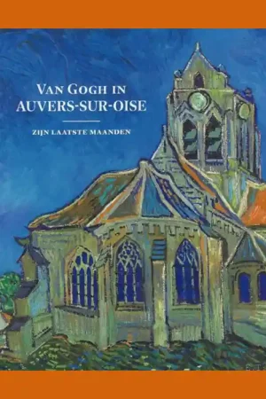 Van Gogh in Auvers-sur-Oise: Zijn laatste maanden (Van Gogh Museum) Merkproduct