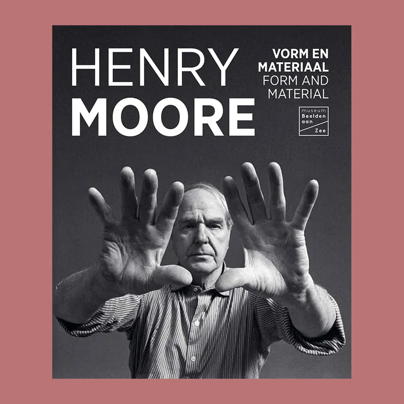 Favoriet Henry Moore: Vorm en materiaal / Form and Material (Museum Beelden aan Zee)