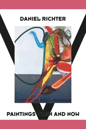 Weekendaanbieding Daniel Richter: Paintings Then and Now