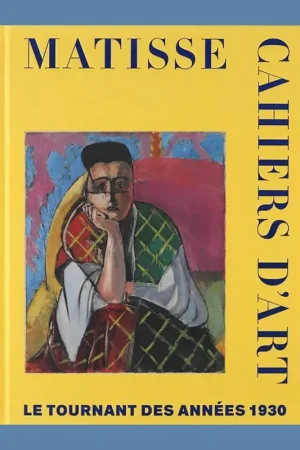 Beperkt Aanbod Matisse: Cahiers d'art – Le tournant des années 1930