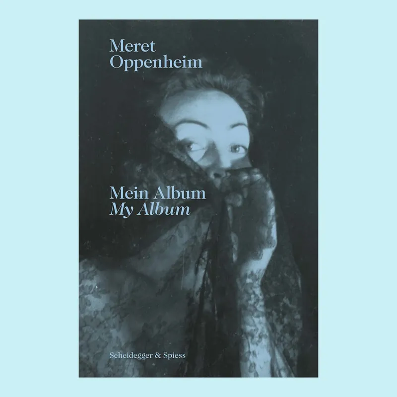 Bestel Nu Meret Oppenheim: Mein Album/My Album