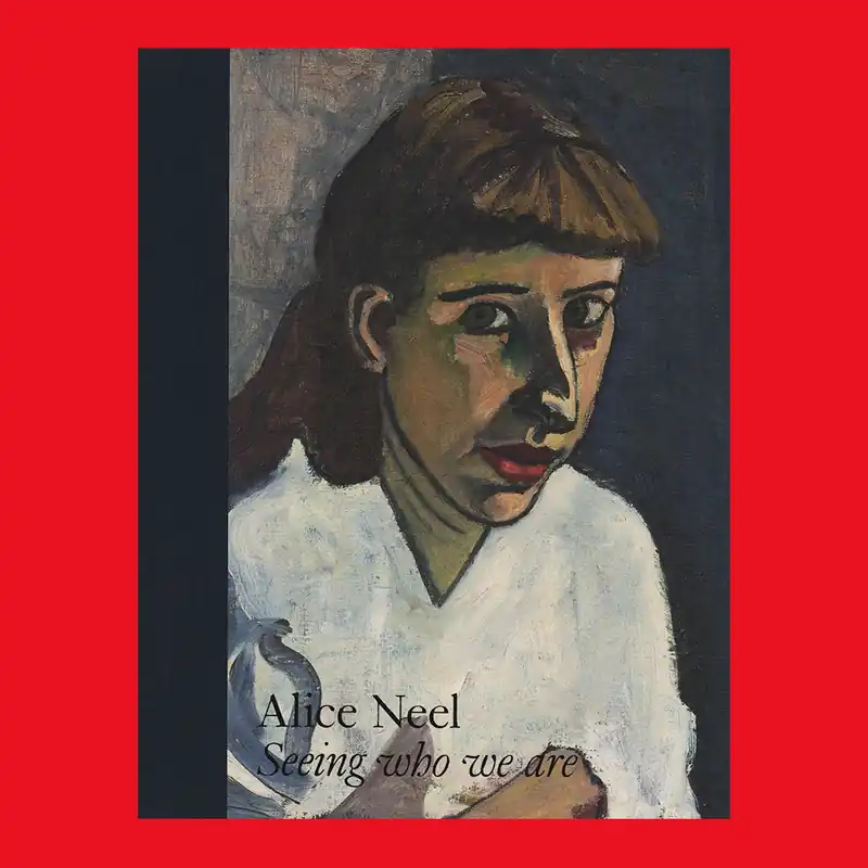 Meest Verkocht Alice Neel: Seeing Who We Are