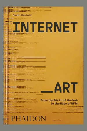 Beperkte Voorraad Internet Art: From the Birth of the Web to the Rise of NFTs