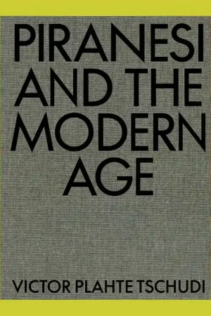 Uitverkoop Piranesi and the Modern Age