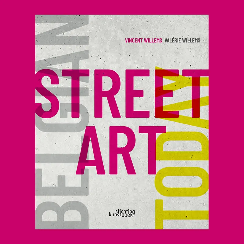 Koop Vandaag Belgian Street Art Today