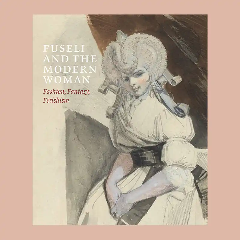 Fuseli and the Modern Woman: Fashion, Fantasy, Fetishism Nu Kopen
